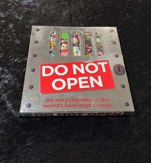Do Not Open: An Encyclopedia of the World's Best-Kept Secrets by DK